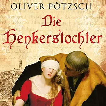 Die Henkerstochter von Oliver Pötzsch