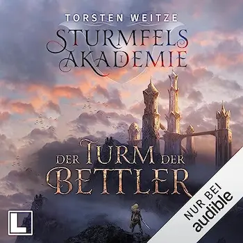 Der Turm der Bettler von Torsten Weitze